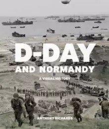 Image of D-Day and Normandy : A Visual History