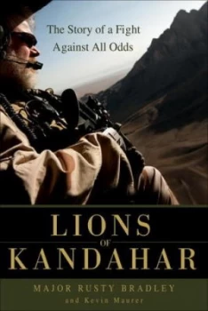 Image of Lions of Kandahar by Rusty Bradley Hardback