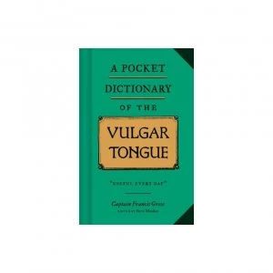 Image of A Pocket Dictionary of the Vulgar Tongue by Grose & Captain Francis