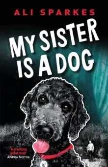 Image of My Sister is a Dog