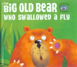 Image of The big old bear who swallowed a fly by Trish Phillips
