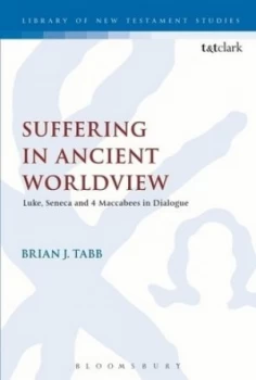 Image of Suffering in Ancient Worldview by Brian J. Tabb Hardback