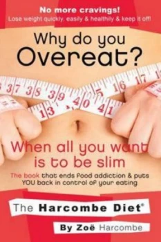 Image of Why Do You Overeat by Zoe Harcombe Paperback