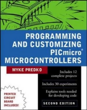 Image of Programming and Customizing Picmicro Microcontrollers by Myke Predko Paperback