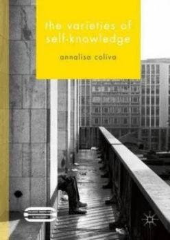Image of The Varieties of Self-Knowledge by Annalisa Coliva Hardback