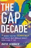Image of gap decade when youre technically an adult but really dont feel like it yet