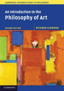 Image of An Introduction to the Philosophy of Art by Richard Eldridge Book
