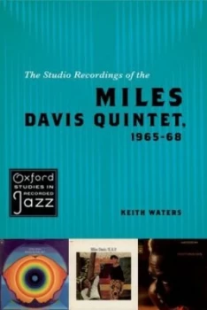 Image of The Studio Recordings of the Miles Davis Quintet 1965-68 by Keith Waters Book