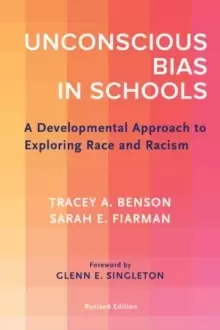 Image of Unconscious Bias in Schools : A Developmental Approach to Exploring Race and Racism