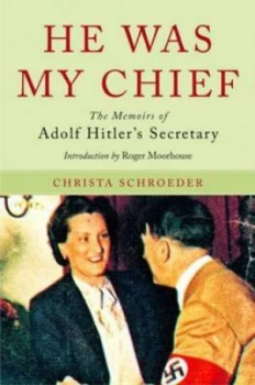 Image of He Was My Chief by Christa Schroeder Hardback