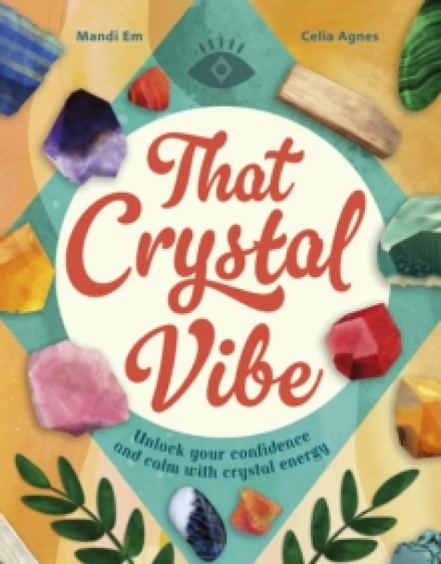 Image of That Crystal Vibe : Unlock your confidence and calm with crystal energy Hardback