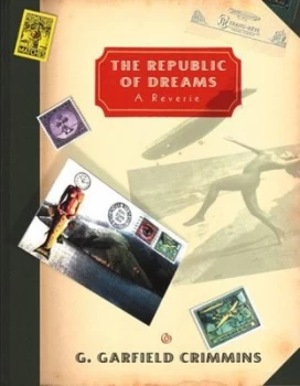Image of The Republic of Dreams by Garfield G Crimmins Hardback