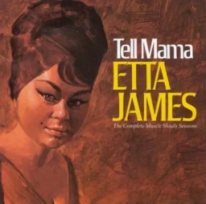 image of Tell Mama The Complete Muscle Shoals Sessions by Etta James CD Album