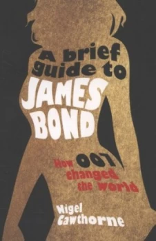Image of A Brief Guide to James Bond by Nigel Cawthorne Book