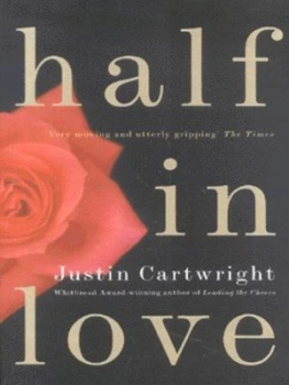 Image of Half in Love by Justin Cartwright Book