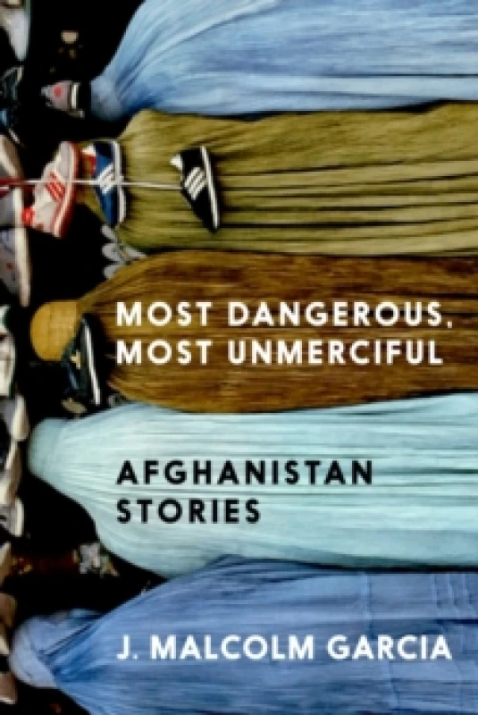 Image of Most Dangerous, Most Unmerciful Hardback