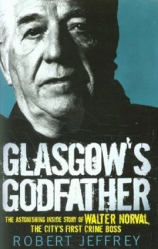 Image of Glasgows Godfather by Robert Jeffrey Paperback