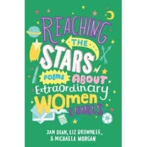 Image of Reaching the Stars: Poems about Extraordinary Women and Girls