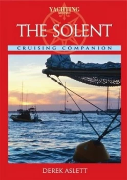 Image of Yachting Monthly Solent Cruising Companion by Derek Aslett Hardback