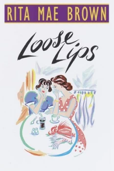 Image of Loose Lips by Rita Mae Brown Book