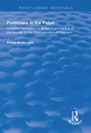 Image of Politicians in the Pulpit Christian Radicalism in Britain from the Fall of the Bastille to the Disintegration of Chartism
