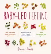 Image of baby LED feeding the real baby food guide to raising happy independent eate