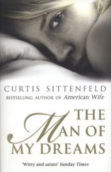 Image of The Man of My Dreams by Curtis Sittenfeld Paperback