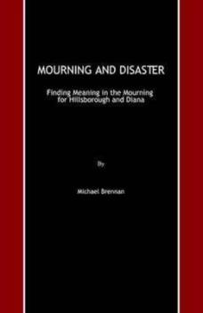 Image of Mourning and Disaster by Michael Brennan Hardback