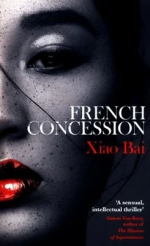 Image of French Concession by Xiao Bai Paperback