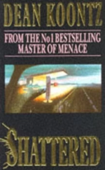 Image of Shattered by Dean Koontz Paperback