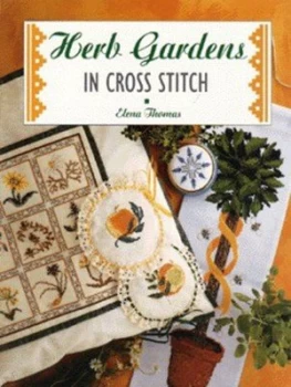 Image of Herb Gardens in Cross Stitch by Elena Thomas Book