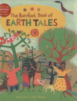 Image of The Barefoot Book of Earth Tales by Dawn Casey Hardback