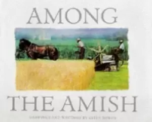 Image of Among the Amish by Keith Bowen