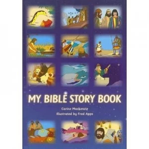 Image of My Bible Story Book by Carine Mackenzie and Fred Apps Hardback