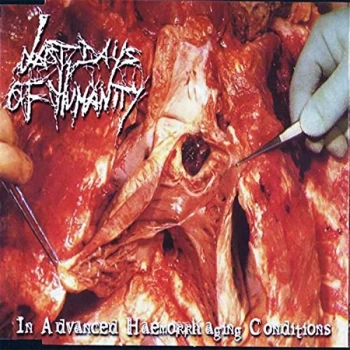 Image of Last Days Of Humanity - In Advanced Haemorrhaging Conditions CD