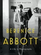 Image of berenice abbott a life in photography