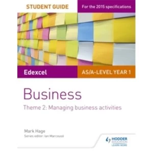 Image of Edexcel AS/A-level Year 1 Business Student Guide: Theme 2: Managing business activities