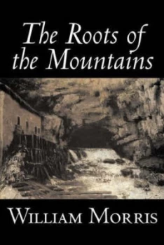 Image of Roots of the Mountains by William Morris Paperback