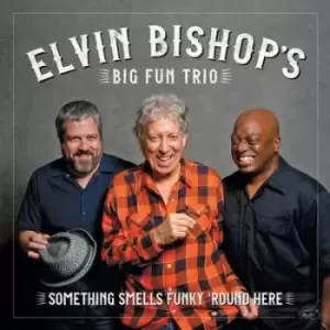 image of Something Smells Funky Round Here by Elvin Bishop's Big Fun Trio CD Album