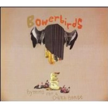 Image of Bowerbirds - Hymns For A Dark Horse CD