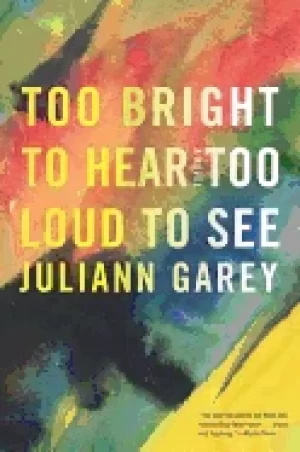 Image of too bright to hear too loud to see