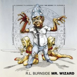 image of Mr Wizard by R.L. Burnside CD Album