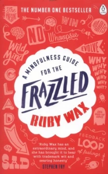 Image of A Mindfulness Guide for the Frazzled by Ruby Wax Paperback