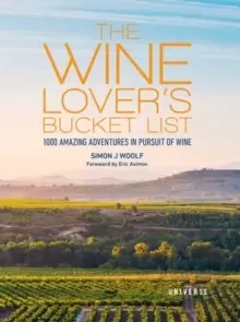 Image of The Wine Lover's Bucket List : 1,000 Amazing Adventures in Pursuit of Wine