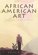 Image of african american art the long struggle