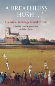 Image of a Breathless Hush ... by Hubert Doggart and David Allen and Marylebone Cricket Club Paperback