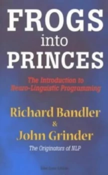 Image of Frogs into Princes by Richard Bandler and John Grinder and Steve Andreas Paperback