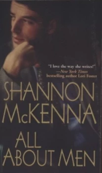 Image of All about Men by Shannon Mckenna and Shannon Mckenna and Shannon Mckenna and Shannon Mckenna Book