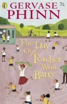 Image of The Day Our Teacher Went Batty by Gervase Phinn Paperback