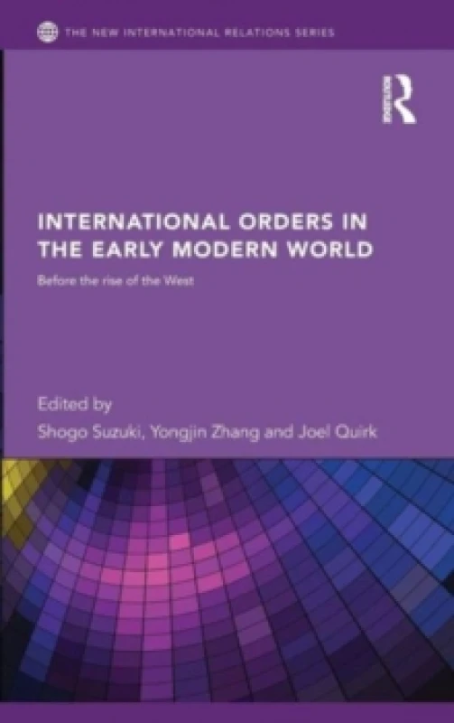 Image of International Orders in the Early Modern World. Hardback. By Shogo Suzuki Books